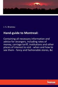 Hand-guide to Montreal