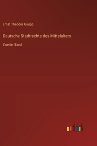 Deutsche Stadtrechte des Mittelalters