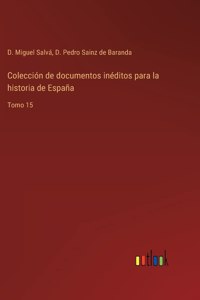 Colección de documentos inéditos para la historia de España