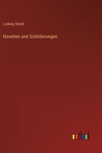 Novellen und Schilderungen