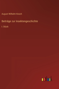 Beiträge zur Insektengeschichte