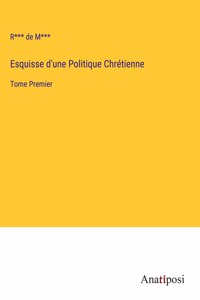 Esquisse d'une Politique Chrétienne