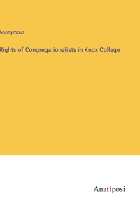 Rights of Congregationalists in Knox College