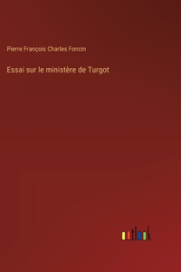 Essai sur le ministère de Turgot