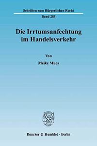 Die Irrtumsanfechtung Im Handelsverkehr