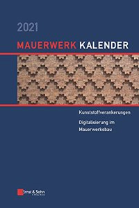 Mauerwerk-Kalender 2021 - Schwerpunkte: Kunststoffverankerungen, Digitalisierung im Mauerwerksbau