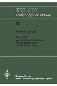 Flexibilität Von Personalintensiven Montagesystemen Bei Serienfertigung