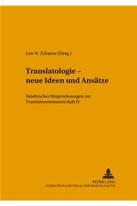 Translatologie - neue Ideen und Ansaetze