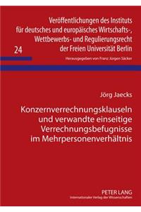 Konzernverrechnungsklauseln Und Verwandte Einseitige Verrechnungsbefugnisse Im Mehrpersonenverhaeltnis