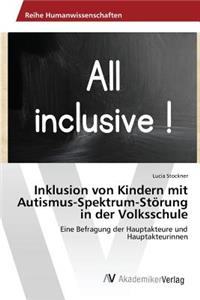 Inklusion von Kindern mit Autismus-Spektrum-Störung in der Volksschule