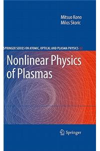 Nonlinear Physics of Plasmas