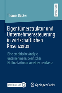 Eigentümerstruktur und Unternehmenssteuerung in wirtschaftlichen Krisenzeiten
