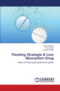 Floating Strategie & Low Absorption Drug