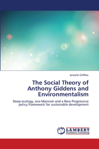 Social Theory of Anthony Giddens and Environmentalism