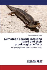 Nematode parasite infesting lizard and their physiological effects