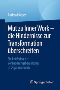 Mut Zu Inner Work - Die Hindernisse Zur Transformation Überschreiten