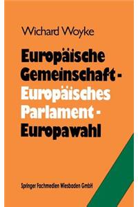 Europäische Gemeinschaft -- Europäisches Parlament -- Europawahl