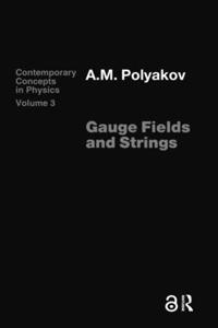 Gauge Fields and Strings