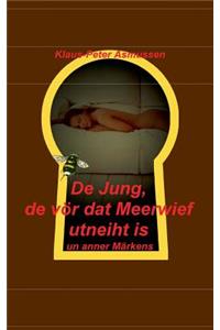 De Jung, de vör dat Meerwief utneiht is