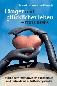 Länger und glücklicher leben leben - trotz Krebs