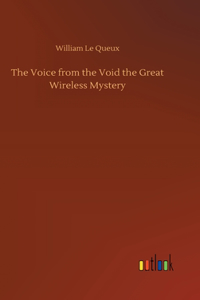 Voice from the Void the Great Wireless Mystery