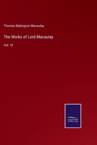 The Works of Lord Macaulay