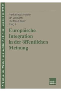 Europäische Integration in Der Öffentlichen Meinung