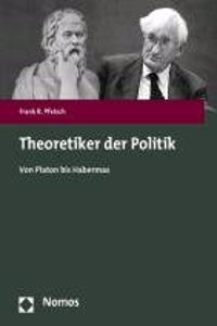 Theoretiker Der Politik: Von Platon Bis Habermas