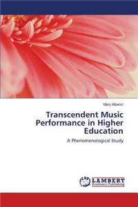 Transcendent Music Performance in Higher Education