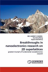 Breakthroughs in Nanoelectronics Research on 2D Superlattices