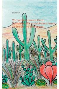 Wir werden unseren Herrn Huitzilopochtli zurückkehren lassen an den Ort wo alles begann