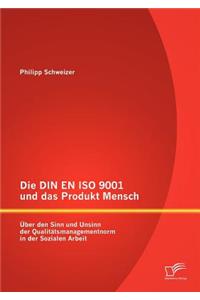 DIN EN ISO 9001 und das Produkt Mensch