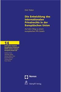 Die Entwicklungen Des Internationalen Privatrechts in Der Europaischen Union