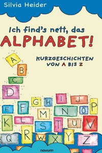 Ich find´s nett, das Alphabet!