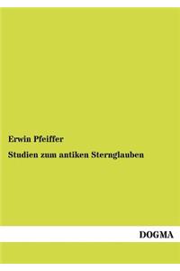 Studien zum antiken Sternglauben