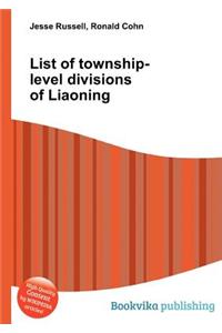 List of Township-Level Divisions of Liaoning