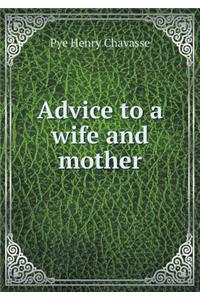 Advice to a Wife and Mother