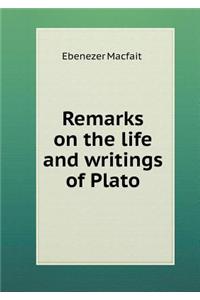 Remarks on the life and writings of Plato