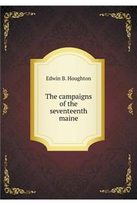 The Campaigns of the Seventeenth Maine