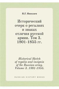 Historical Sketch of Regalia and Insignia of the Russian Army. Volume 3. 1801-1855.