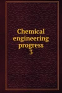 Chemical engineering progress