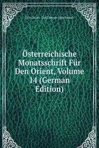 Osterreichische Monatsschrift Fur Den Orient, Volume 14 (German Edition)