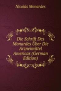 Die Schrift Des Monardes Uber Die Arzneimittel Americas (German Edition)