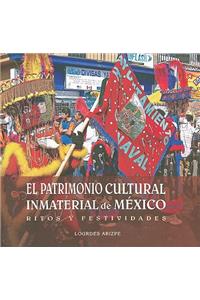 El Patrimonio Cultural Inmaterial de Mexico