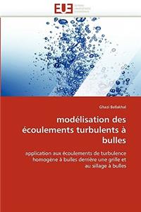 Modélisation Des Écoulements Turbulents À Bulles