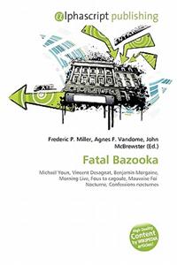 Fatal Bazooka