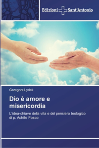 Dio è amore e misericordia