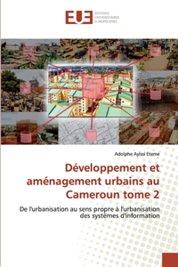 Développement et aménagement urbains au Cameroun tome 2