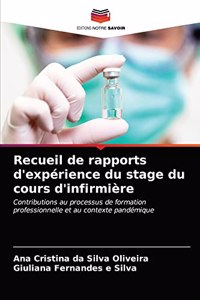 Recueil de rapports d'expérience du stage du cours d'infirmière