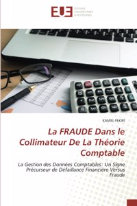La FRAUDE Dans le Collimateur De La Théorie Comptable